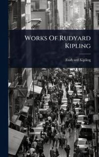 Works Of Rudyard Kipling