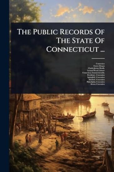 The Public Records Of The State Of Connecticut ...
