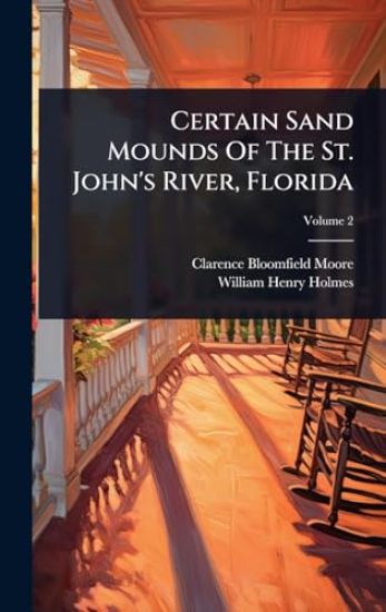 Certain Sand Mounds Of The St. John's River, Florida