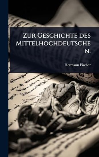 Zur Geschichte des Mittelhochdeutschen.