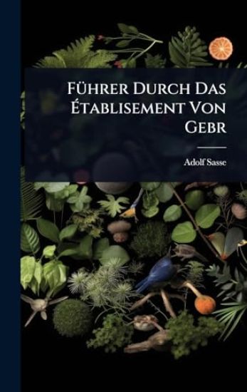 FÃ1/4hrer Durch Das Ã?tablisement Von Gebr