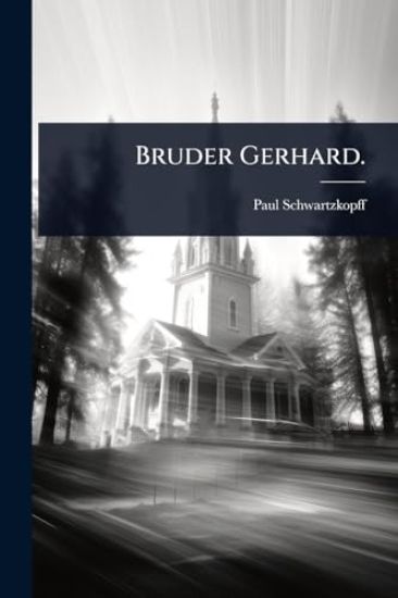 Bruder Gerhard.