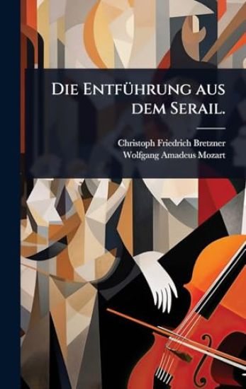 Die EntfÃ1/4hrung aus dem Serail.