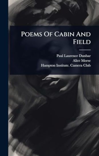 Poems Of Cabin And Field