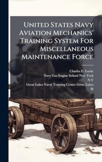 United States Navy Aviation Mechanics' Training System For Miscellaneous Maintenance Force