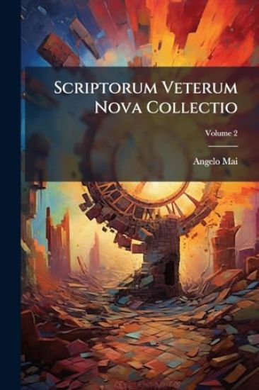 Scriptorum Veterum Nova Collectio