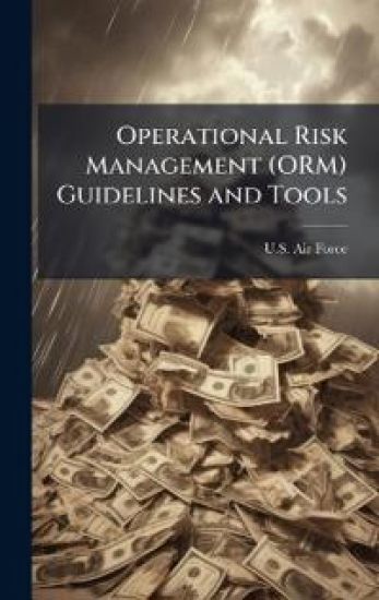 Operational Risk Management (ORM) Guidelines and Tools