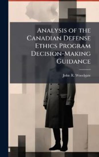 Analysis of the Canadian Defense Ethics Program Decision-Making Guidance