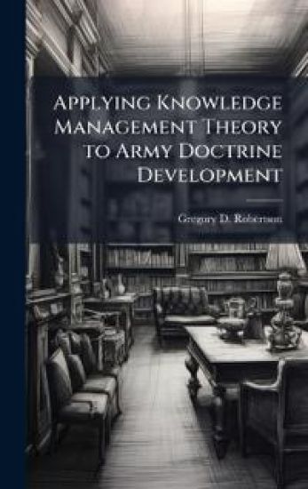 Applying Knowledge Management Theory to Army Doctrine Development