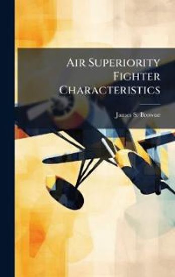 Air Superiority Fighter Characteristics