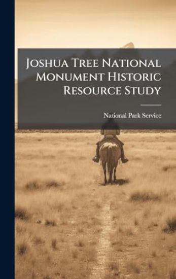 Joshua Tree National Monument Historic Resource Study