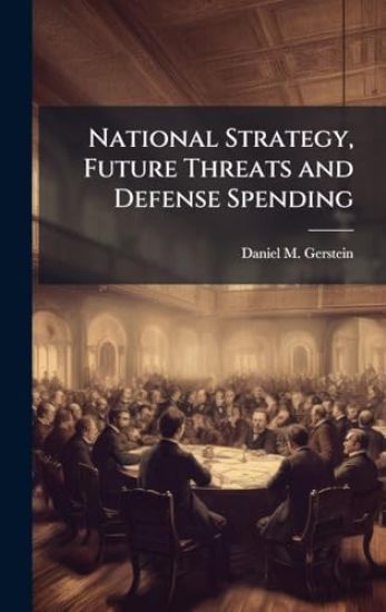 National Strategy, Future Threats and Defense Spending
