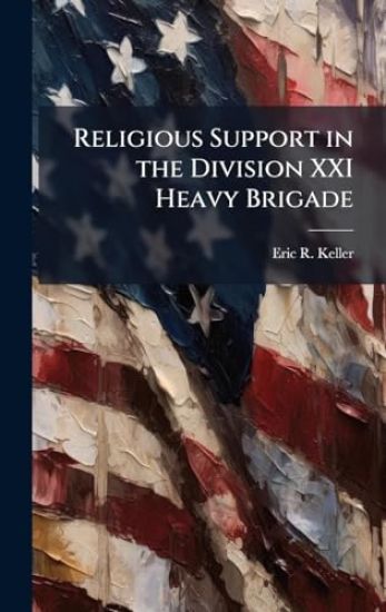 Religious Support in the Division XXI Heavy Brigade