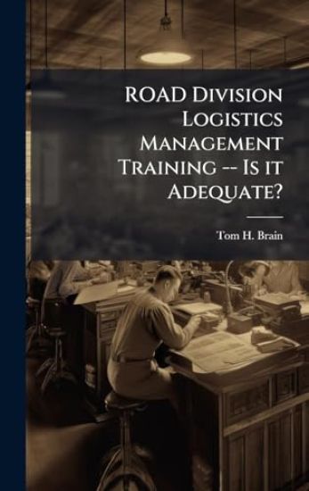 ROAD Division Logistics Management Training -- Is it Adequate?