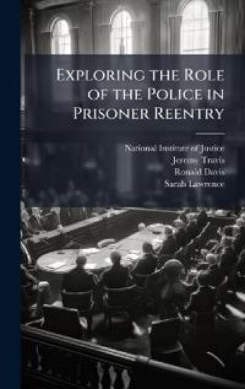 Exploring the Role of the Police in Prisoner Reentry