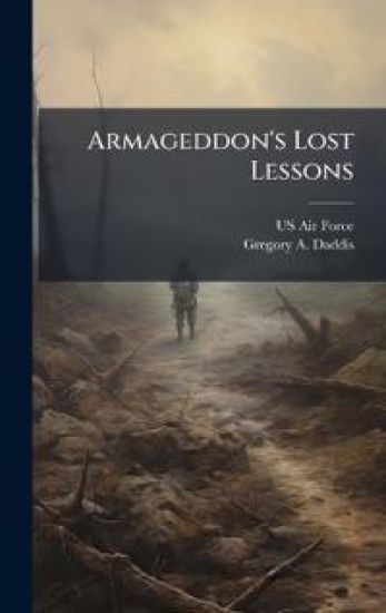 Armageddon's Lost Lessons