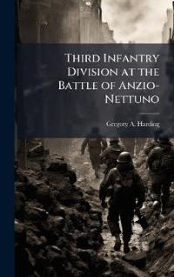 Third Infantry Division at the Battle of Anzio-Nettuno