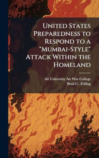 United States Preparedness to Respond to a "Mumbai-Style" Attack Within the Homeland