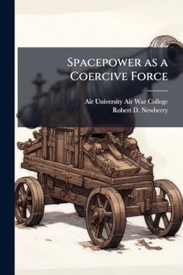 Spacepower as a Coercive Force