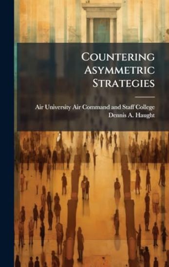 Countering Asymmetric Strategies