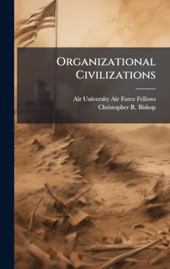 Organizational Civilizations