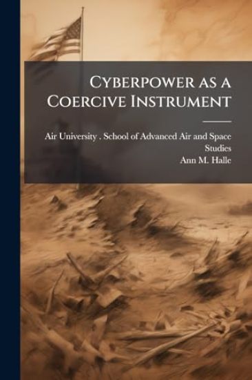 Cyberpower as a Coercive Instrument