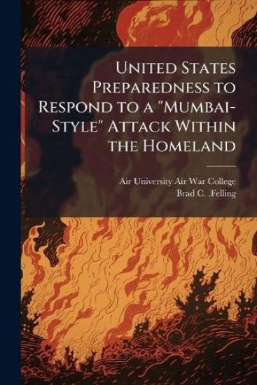 United States Preparedness to Respond to a "Mumbai-Style" Attack Within the Homeland