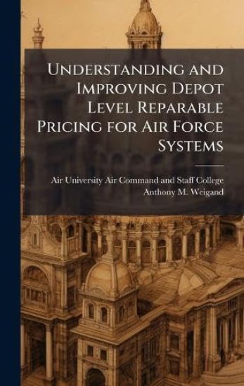 Understanding and Improving Depot Level Reparable Pricing for Air Force Systems
