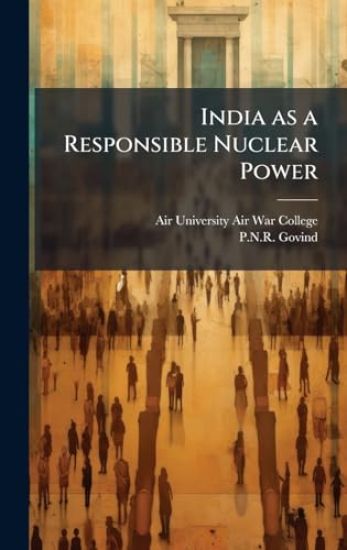 India as a Responsible Nuclear Power