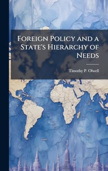 Foreign Policy and a State's Hierarchy of Needs