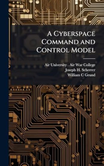 A Cyberspace Command and Control Model