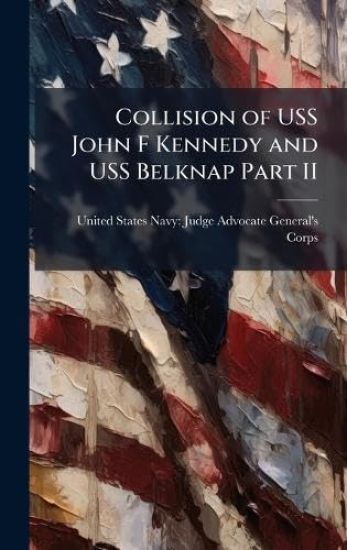 Collision of USS John F Kennedy and USS Belknap Part II