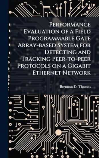 Performance Evaluation of a Field Programmable Gate Array-based System for Detecting and Tracking Peer-to-peer Protocols on a Gigabit Ethernet Network