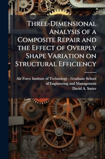 Three-Dimensional Analysis of a Composite Repair and the Effect of Overply Shape Variation on Structural Efficiency