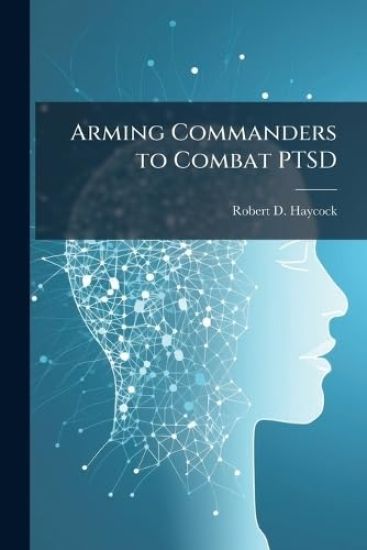 Arming Commanders to Combat PTSD