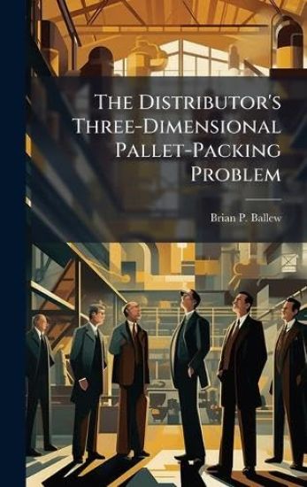 The Distributor's Three-Dimensional Pallet-Packing Problem