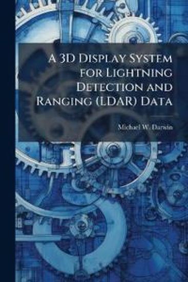 A 3D Display System for Lightning Detection and Ranging (LDAR) Data