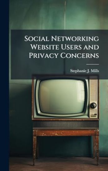 Social Networking Website Users and Privacy Concerns