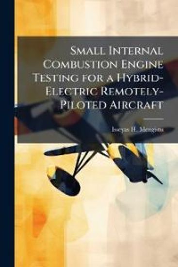 Small Internal Combustion Engine Testing for a Hybrid-Electric Remotely-Piloted Aircraft