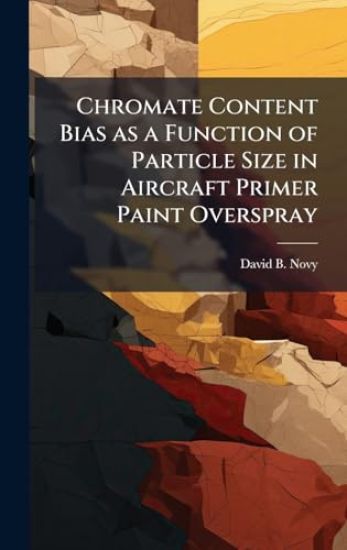 Chromate Content Bias as a Function of Particle Size in Aircraft Primer Paint Overspray