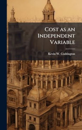 Cost as an Independent Variable