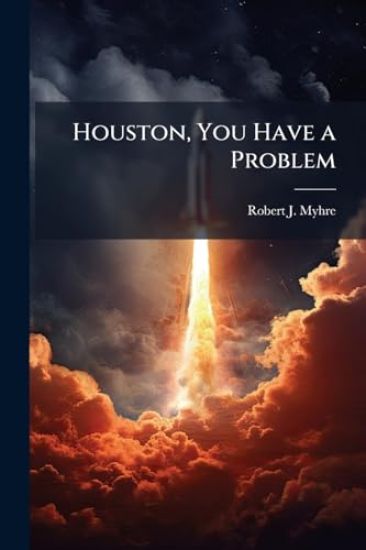 Houston, You Have a Problem