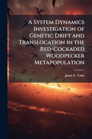 A System Dynamics Investigation of Genetic Drift and Translocation in the Red-Cockaded Woodpecker Metapopulation