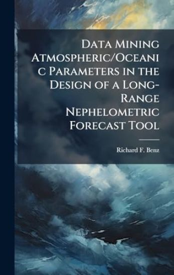 Data Mining Atmospheric/Oceanic Parameters in the Design of a Long-Range Nephelometric Forecast Tool