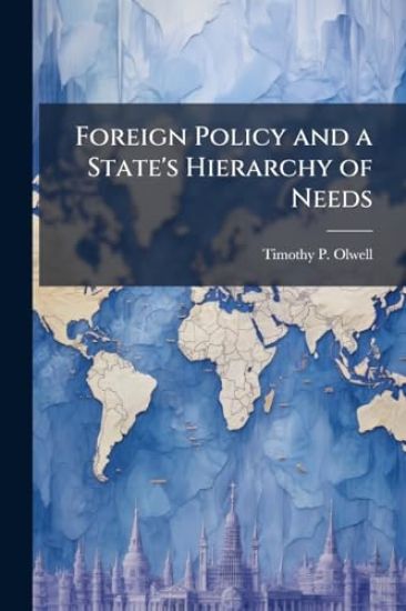Foreign Policy and a State's Hierarchy of Needs