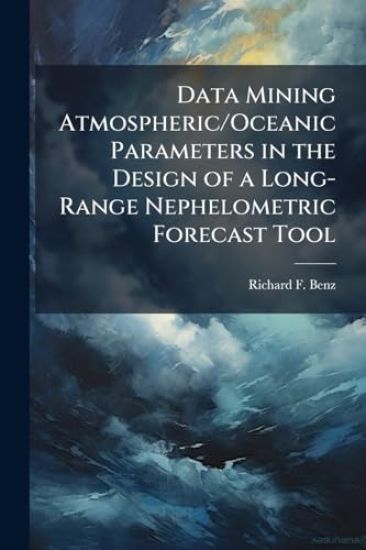 Data Mining Atmospheric/Oceanic Parameters in the Design of a Long-Range Nephelometric Forecast Tool