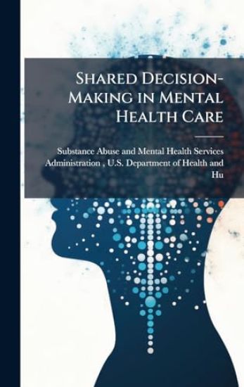 Shared Decision-Making in Mental Health Care