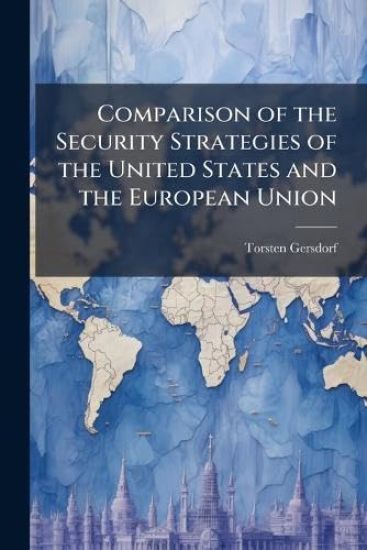Comparison of the Security Strategies of the United States and the European Union