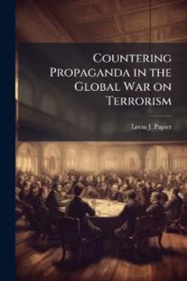 Countering Propaganda in the Global War on Terrorism