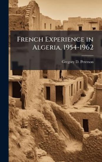 French Experience in Algeria, 1954-1962